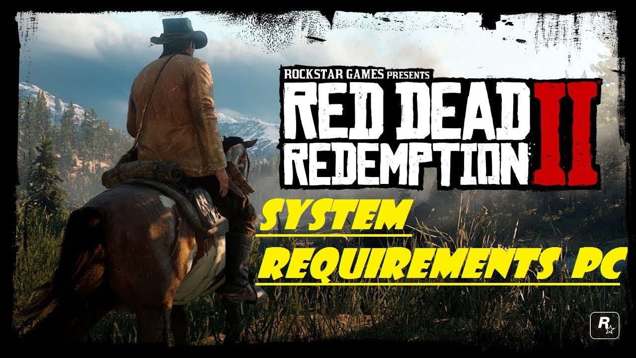 Red Dead Redemption 2: Οι απαιτήσεις για P.C